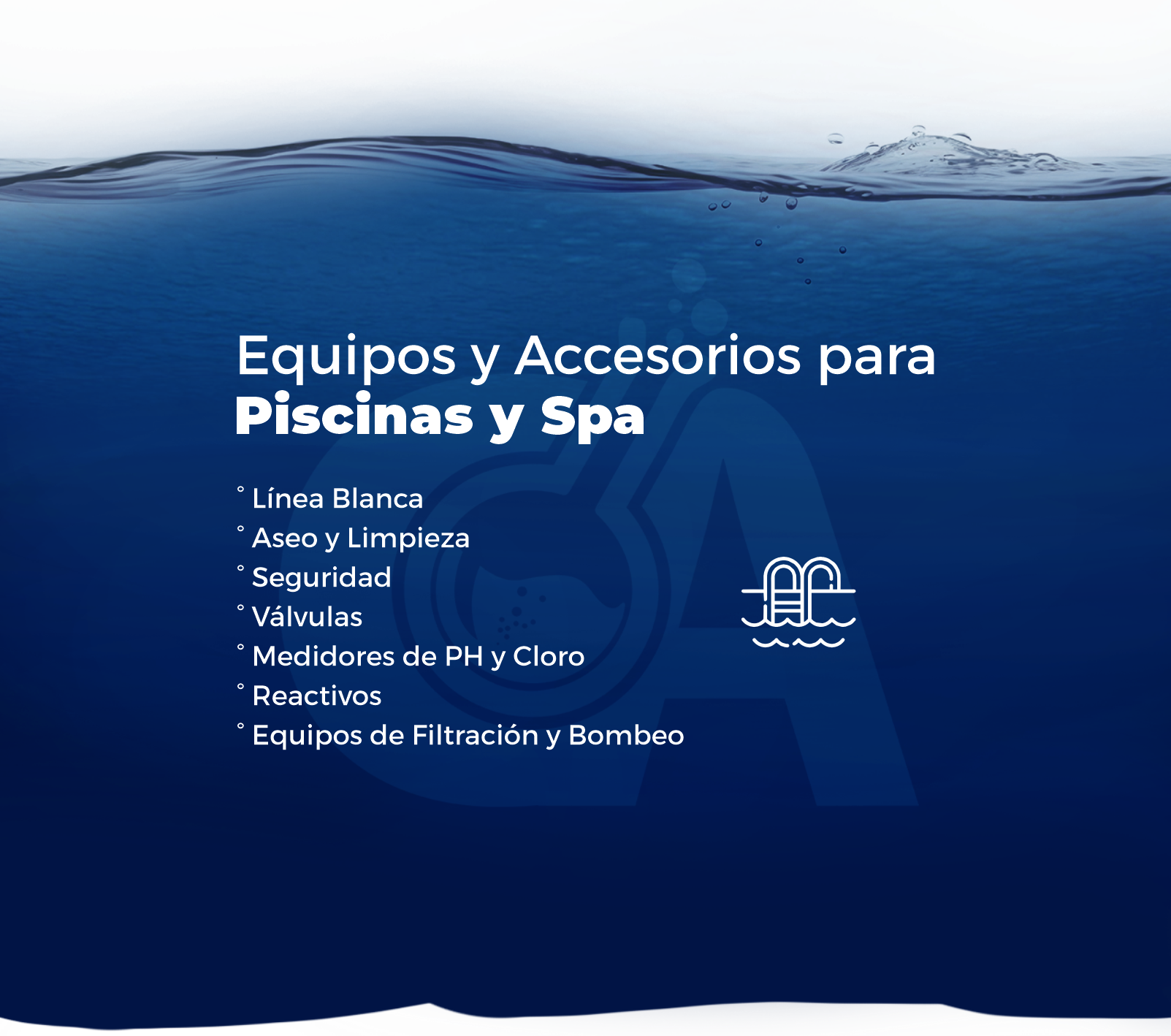 Equipos y Accesorios para Piscinas y Spa Línea Blanca Aseo y Limpieza Seguridad Válvulas Medidores de PH y Cloro Reactivos Equipos de Filtración y Bombeo